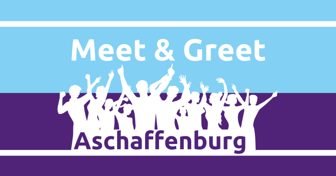 Meet & Greet Aschaffenburg