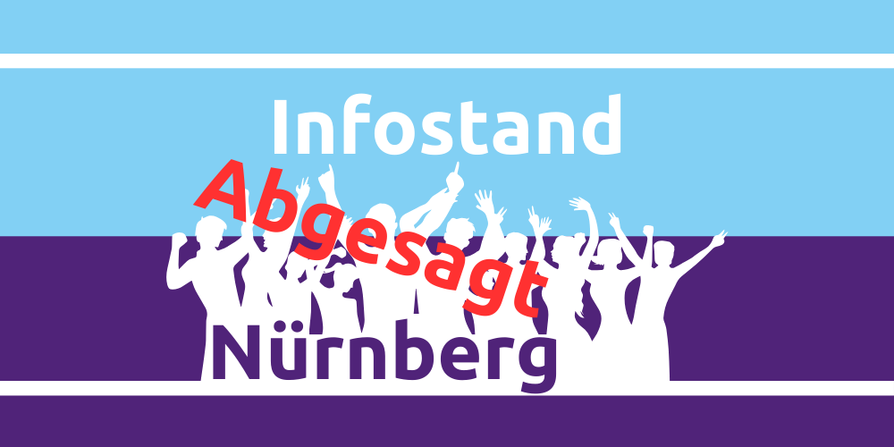 Infostand Nürnberg Abgesagt