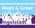 Meet & Greet Ingolstadt