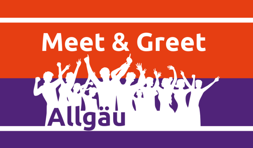 Meet & Greet Allgäu