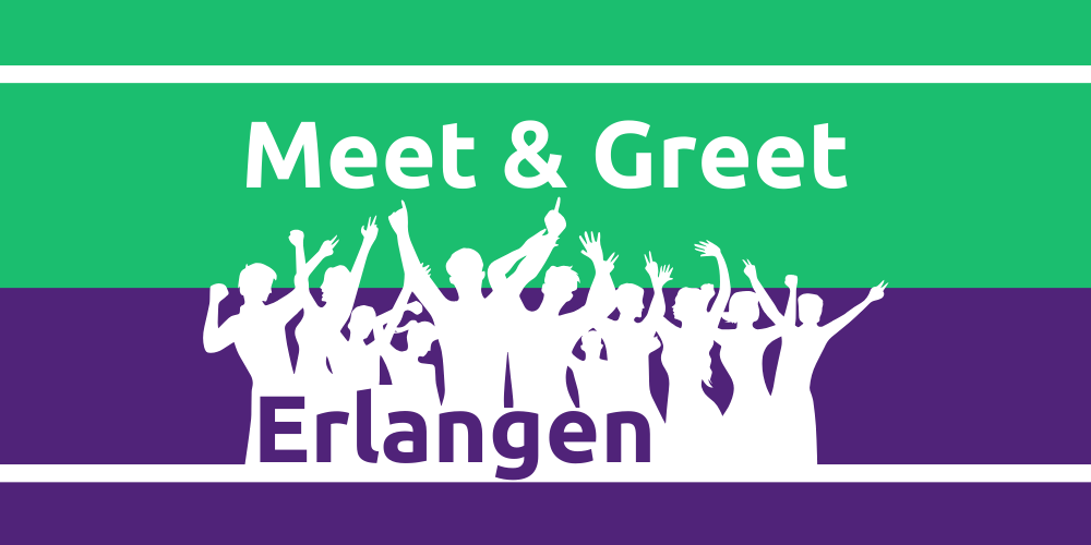 Meet & Greet Erlangen