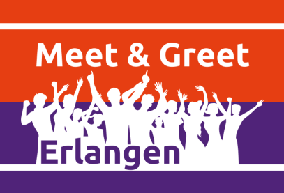 Meet & Greet Erlangen