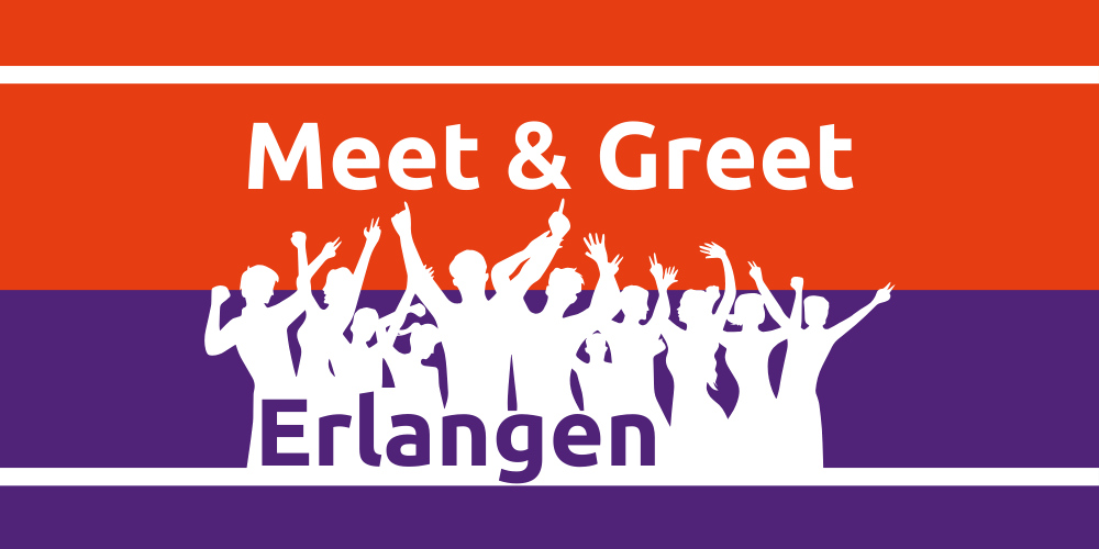 Meet & Greet Erlangen