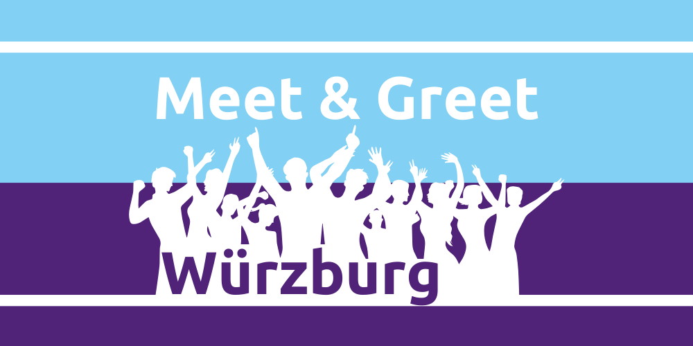 Meet & Greet Würzburg