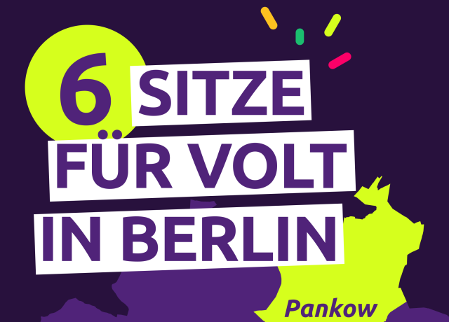 6 Sitze für Volt in Berlin  Pankow, xHain, Mitte, ChaWi