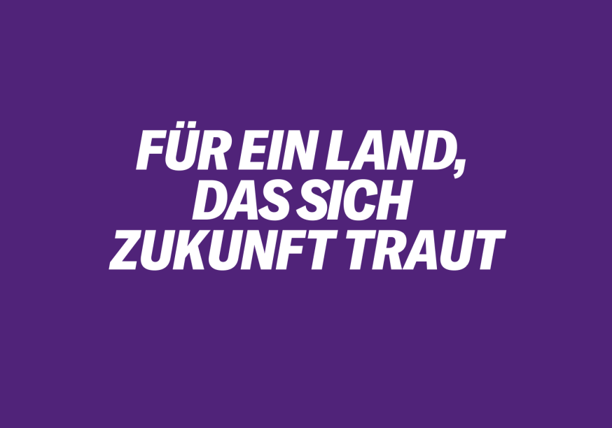 Für ein Land, das sich Zukunft traut