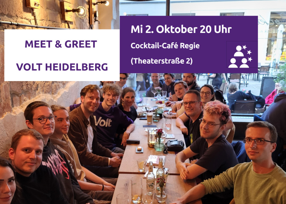 Bild mit vielen Menschen an einem Text. Darübergelegt der Text „Meet & Greet Volt Heidelberg” und dem Text „Mi 2. Oktober 20 Uhr, Cocktail-Café Regie (Theaterstraße 2)“