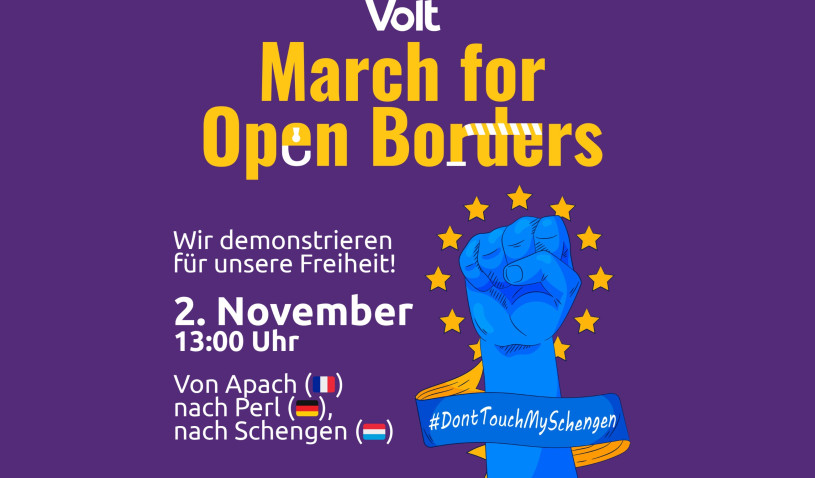 Volt March for Open Borders Aufruf, Am 2. November 13 Uhr, Von Apach (Frankreich), nach Perl(Deutschland), nach Schengen(Luxemburg)