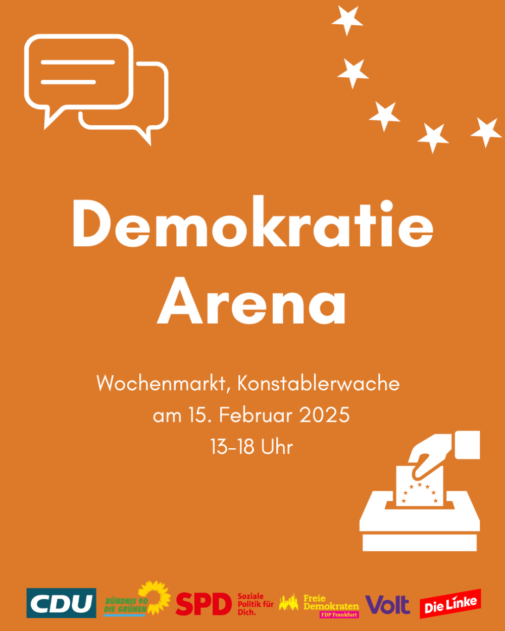 Gemeinsame Demokratie-Arena demokratischer Parteien in Frankfurt am Wochenmarkt auf der Konstablerwache, Samstag, der 15. Februar ab 13 Uhr.