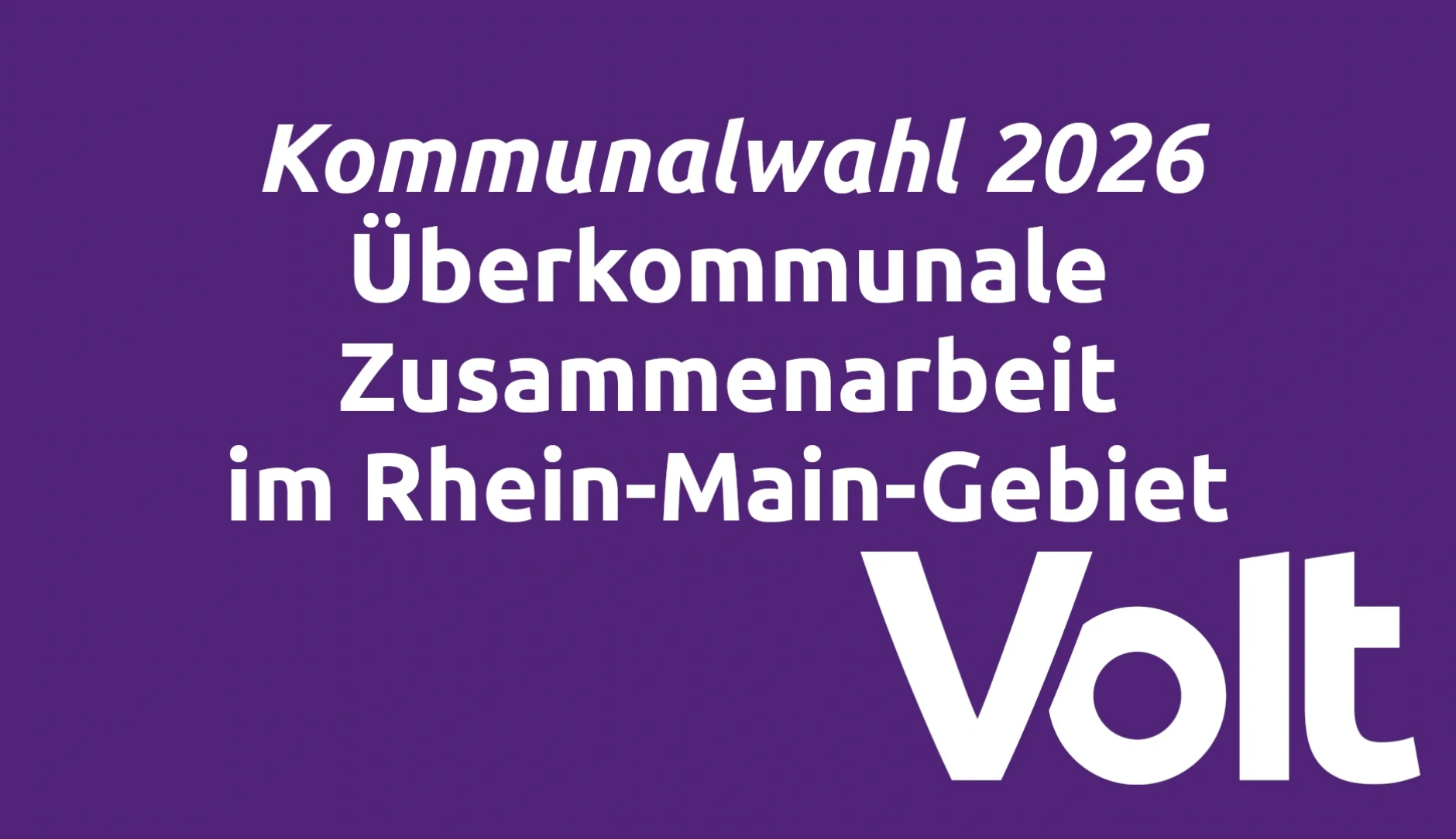 Volt zur Kommunalwahl 2026 - Überkommunale Zusammenarbeit im Rhein-Main-Gebiet