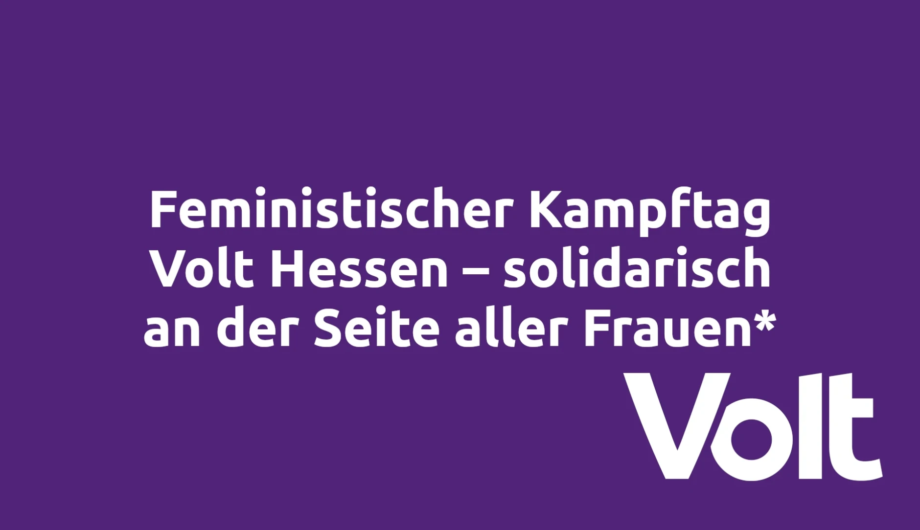 Feministischer Kampftag Volt Hessen - solidarisch an der Seite aller Frauen*