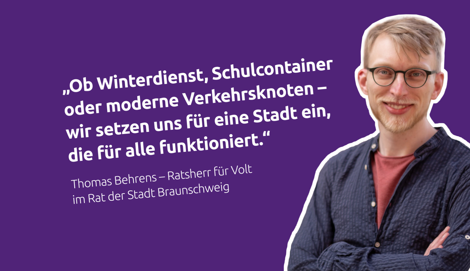 Thomas Behrens für Volt im Rat der Stadt Braunschweig Zitat