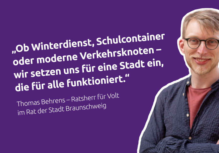 Thomas Behrens für Volt im Rat der Stadt Braunschweig Zitat