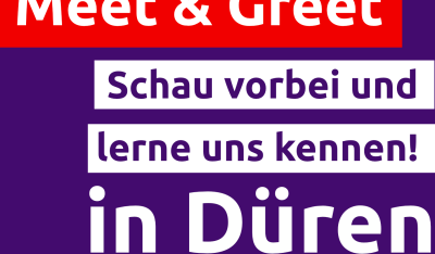 Banner mit der Aufschrift meet and great schau vorbei und lerne uns kennen in Düren