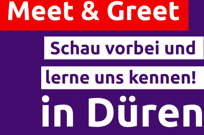 Banner mit der Aufschrift meet and great schau vorbei und lerne uns kennen in Düren