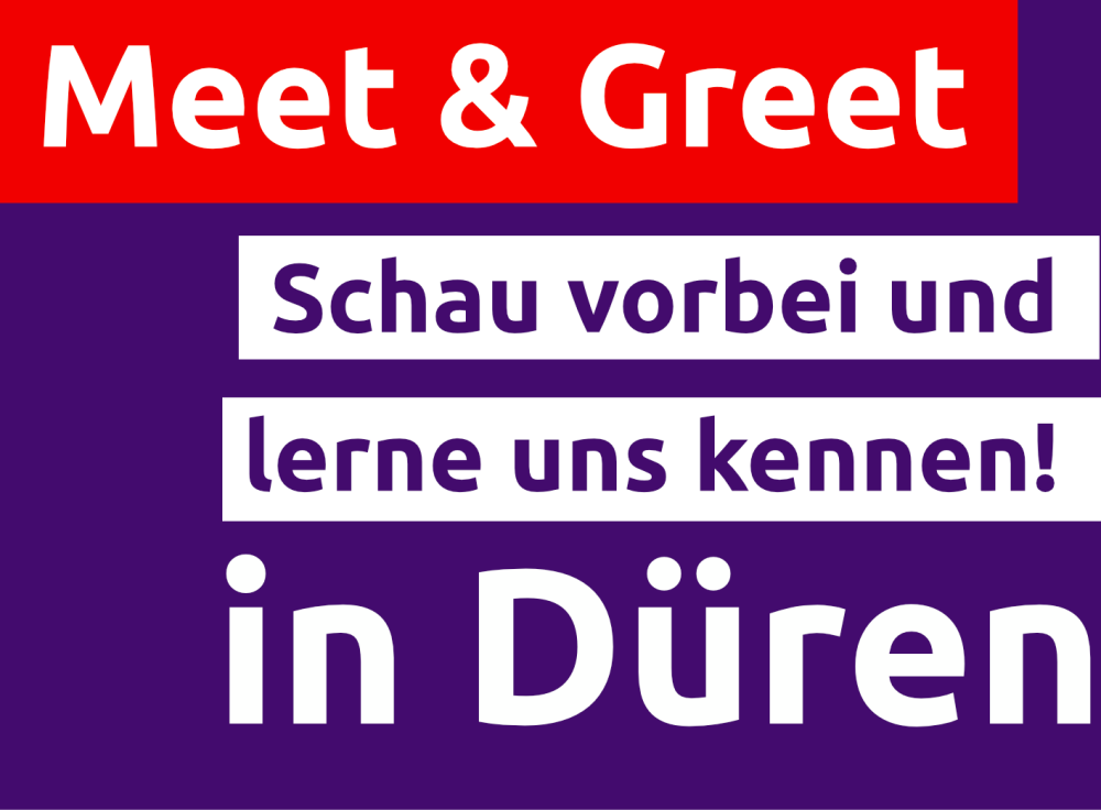 Banner mit der Aufschrift meet and great schau vorbei und lerne uns kennen in Düren