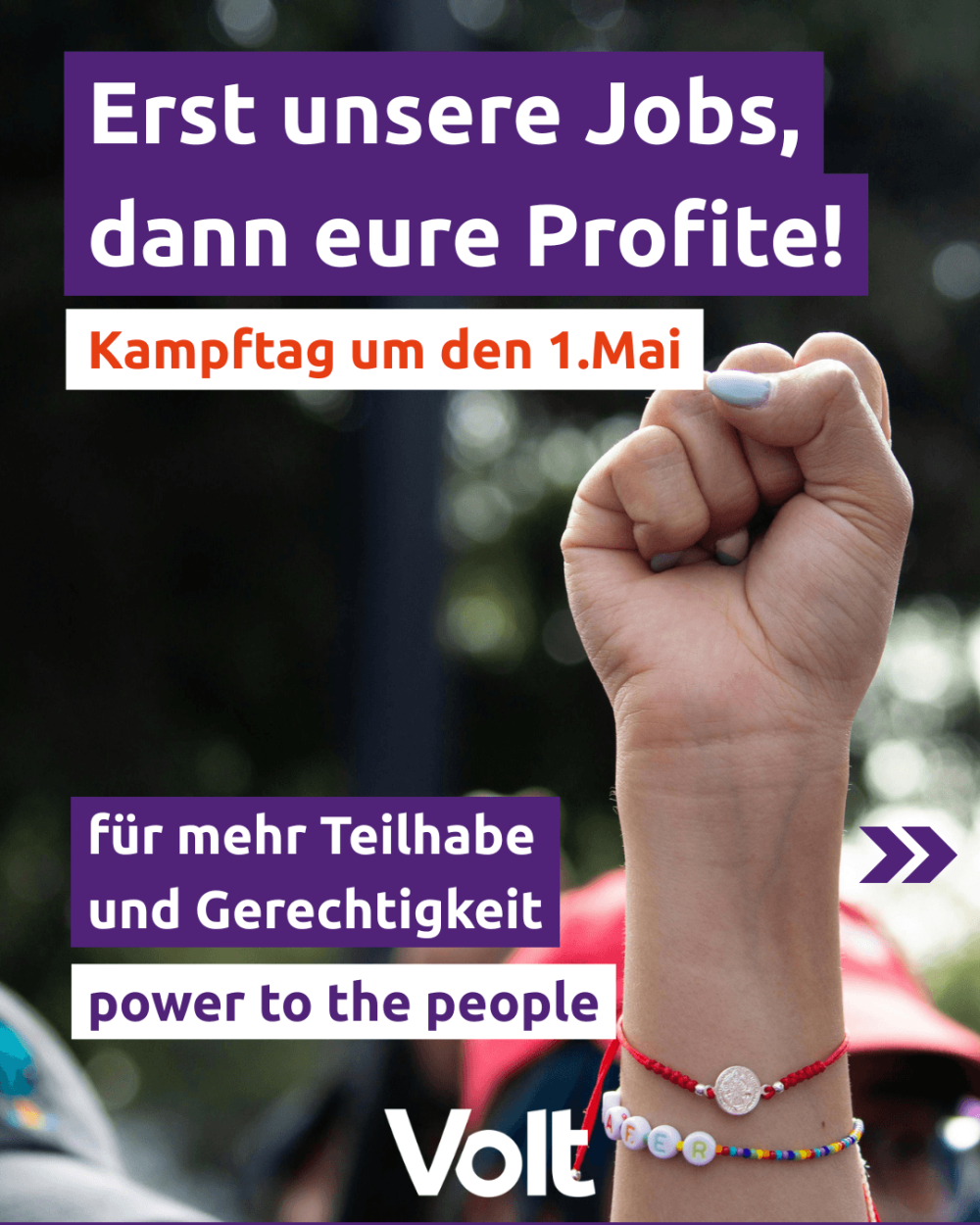 Erst unsere Jobs, dann eure Profite! Kampftag um den 1. Mai für mehr Teilhabe und Gerechtigkeit - power to the people