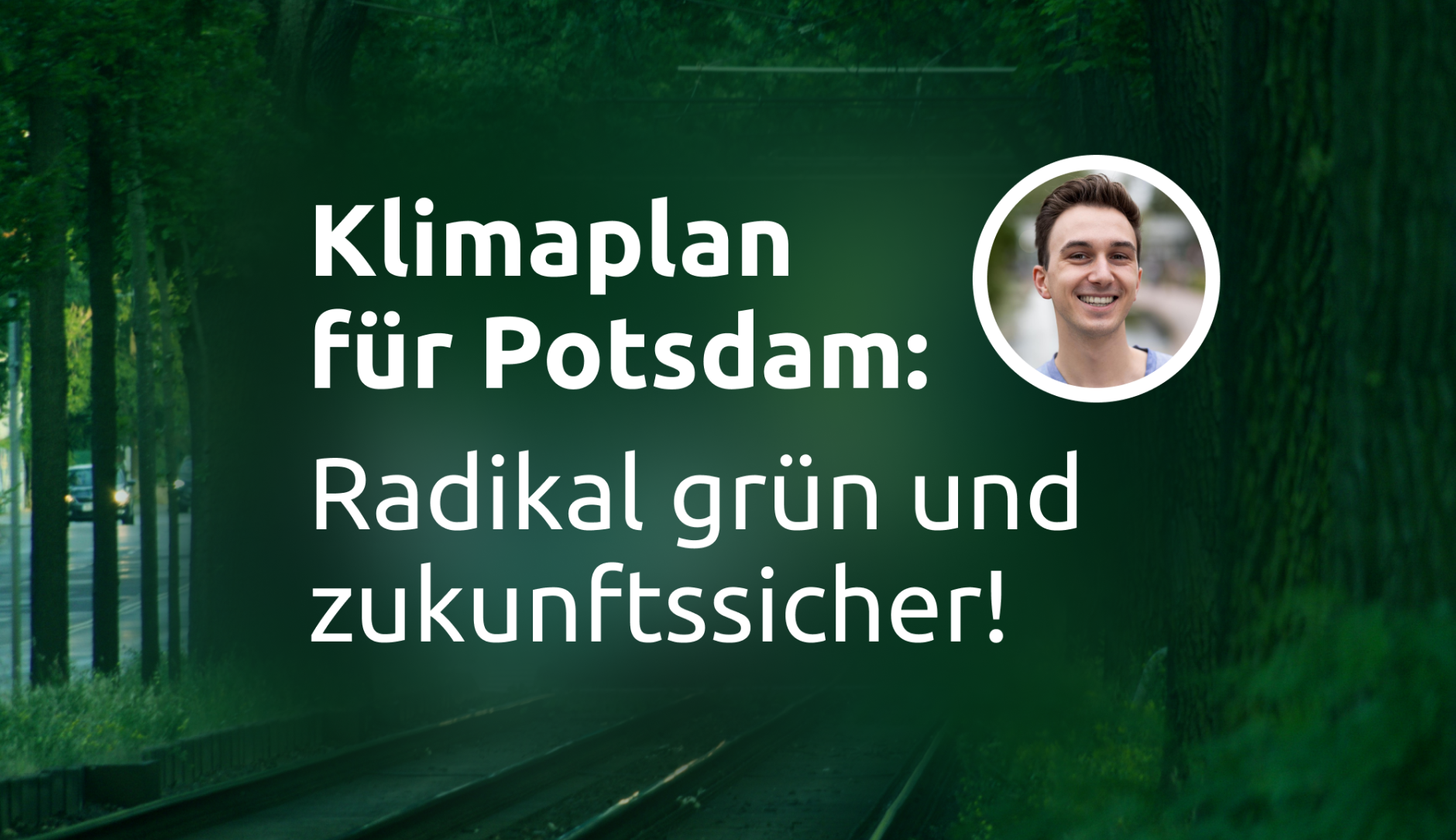 Volts Klimaplan für Potsdam: Radikal grün und zukunftssicher! Benjamin antwortet…